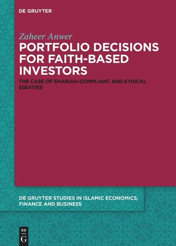 Portfolio Decisions For Faithbased Investors The Case Of Shariahcompliant And Ethical Equities Zaheer Anwer