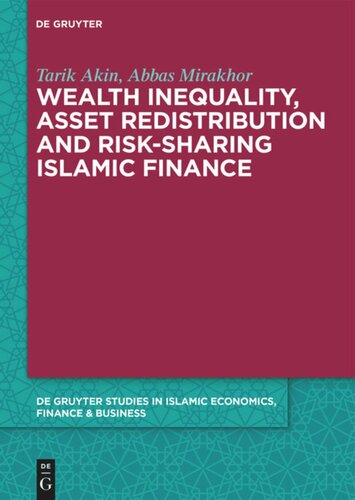Wealth Inequality Asset Redistribution And Risksharing Islamic Finance Tarik Akin Abbas Mirakhor