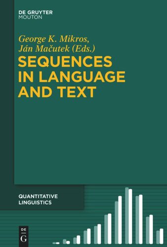 Sequences In Language And Text George K Mikros Editor Jn Macutek Editor