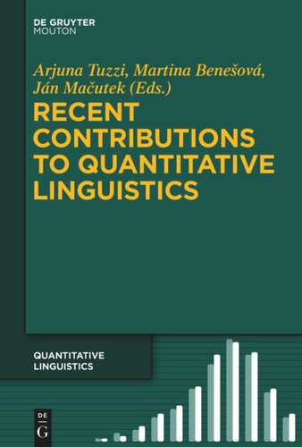 Recent Contributions To Quantitative Linguistics Arjuna Tuzzi Editor Martina Beneov Editor Jn Macutek Editor