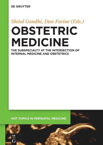 Obstetric Medicine The Subspecialty At The Intersection Of Internal Medicine And Obstetrics Shital Gandhi Editor Dan Farine Editor