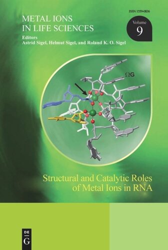 Structural And Catalytic Roles Of Metal Ions In Rna Astrid Sigel Editor Helmut Sigel Editor Roland Ko Sigel Editor