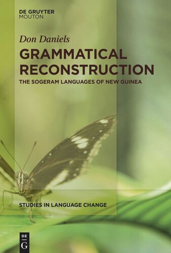 Grammatical Reconstruction The Sogeram Languages Of New Guinea Don Daniels