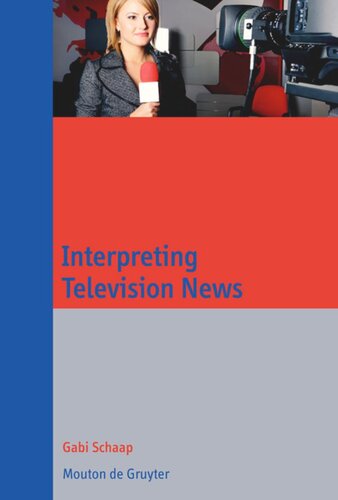 Interpreting Television News Gabi Schaap