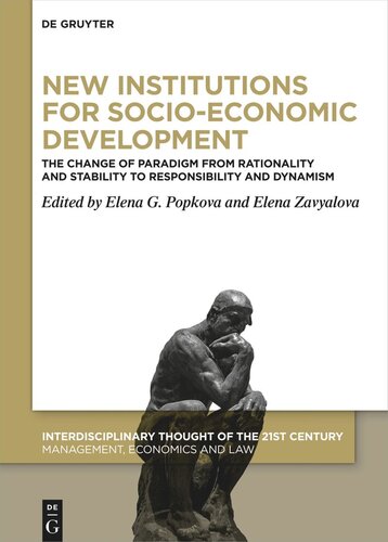 New Institutions For Socioeconomic Development The Change Of Paradigm From Rationality And Stability To Responsibility And Dynamism Elena G Popkova Editor Elena Zavyalova Editor