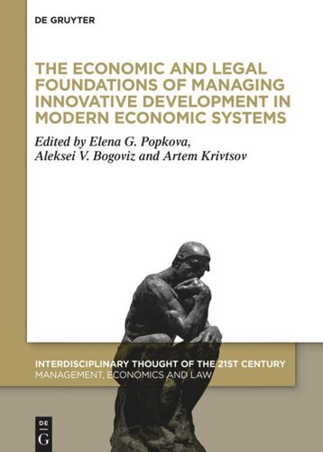 The Economic And Legal Foundations Of Managing Innovative Development In Modern Economic Systems Elena G Popkova Editor Aleksei V Bogoviz Editor Artem Krivtsov Editor