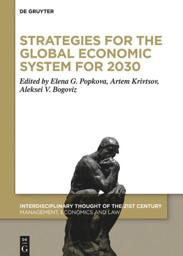 Strategies For The Global Economic System For 2030 Elena G Popkova Editor Artem I Krivtsov Editor Aleksei V Bogoviz Editor