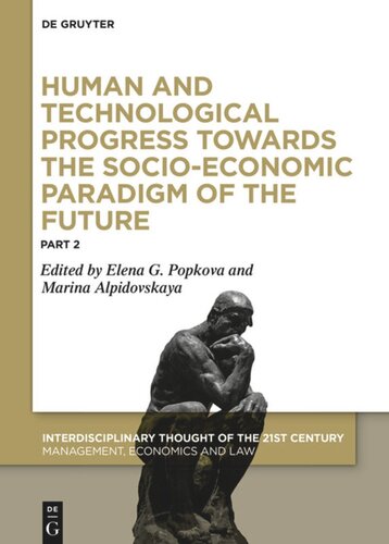 Human And Technological Progress Towards The Socioeconomic Paradigm Of The Future Part 2 Elena G Popkova Editor Marina Alpidovskaya Editor