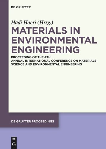 Materials In Environmental Engineering Proceedings Of The 4th Annual International Conference On Materials Science And Environmental Engineering Hadi Haeri Editor