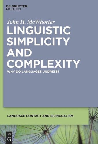 Linguistic Simplicity And Complexity Why Do Languages Undress John H Mcwhorter