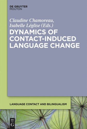 Dynamics Of Contactinduced Language Change Claudine Chamoreau Editor Isabelle Lglise Editor