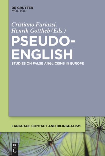 Pseudoenglish Studies On False Anglicisms In Europe Cristiano Furiassi Editor Henrik Gottlieb Editor