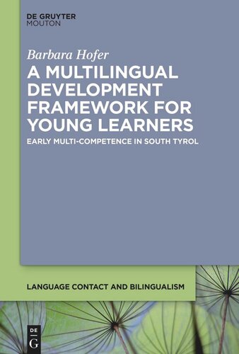 A Multilingual Development Framework For Young Learners Early Multicompetence In South Tyrol Barbara Hofer
