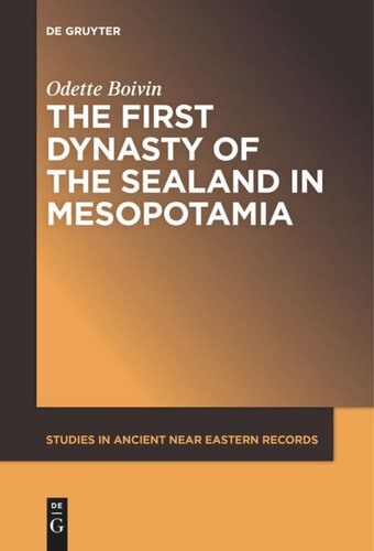 The First Dynasty Of The Sealand In Mesopotamia Odette Boivin