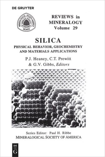 Silica Physical Behavior Geochemistry And Materials Applications Peter J Heaney Editor Charles T Prewitt Editor Gerald V Gibbs Editor