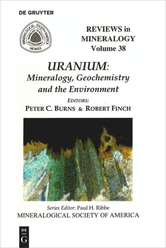 Uranium Mineralogy Geochemistry And The Environment Peter C Burns Editor Robert J Finch Editor