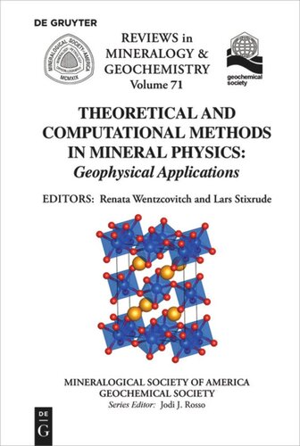Theoretical And Computational Methods In Mineral Physics Geophysical Applications Renata M Wentzcovitch Editor Lars Stixrude Editor