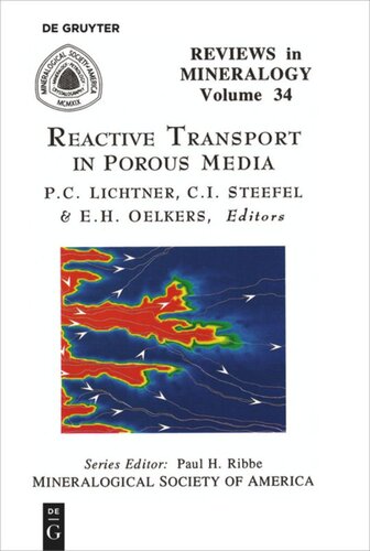 Reactive Transport In Porous Media Peter C Lichtner Editor Carl I Steefel Editor Eric H Oelkers Editor