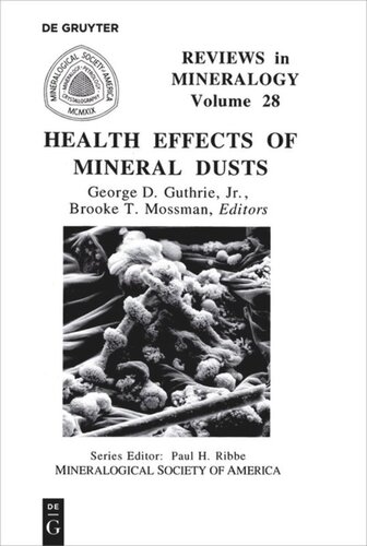 Health Effects Of Mineral Dusts George D Guthrie Jr Editor Brooke T Mossman Editor