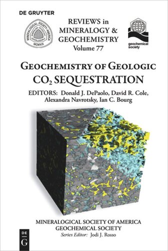 Geochemistry Of Geologic Co2 Sequestration Donald J Depaolo Editor David R Cole Editor Alexandra Navrotsky Editor Ian C Bourg Editor
