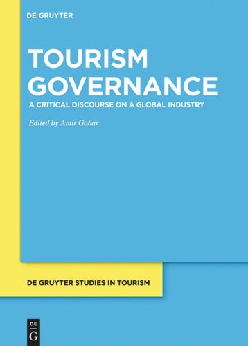 Tourism Governance A Critical Discourse On A Global Industry Amir Gohar Editor