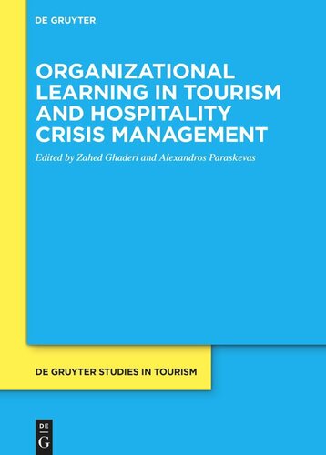 Organizational Learning In Tourism And Hospitality Crisis Management Zahed Ghaderi Editor Alexandros Paraskevas Editor