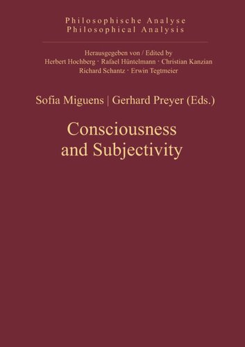 Consciousness And Subjectivity Sofia Miguens Editor Gerhard Preyer Editor