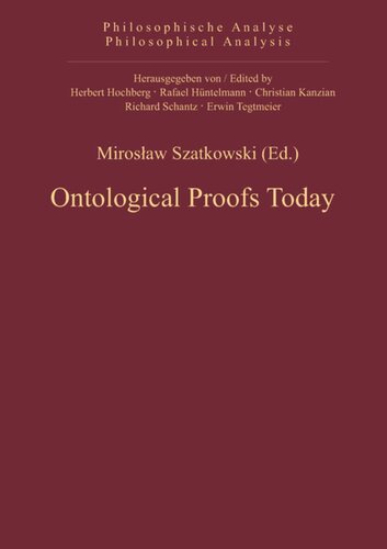 Ontological Proofs Today Miroslaw Szatkowski Editor