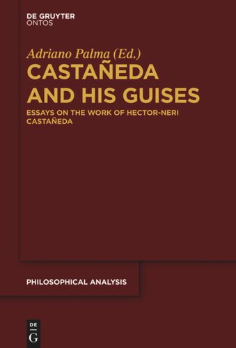 Castaeda And His Guises Essays On The Work Of Hectorneri Castaeda Adriano Palma Editor