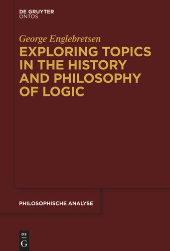 Exploring Topics In The History And Philosophy Of Logic George Englebretsen