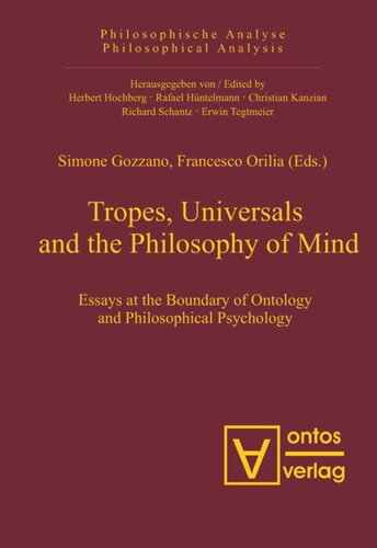 Tropes Universals And The Philosophy Of Mind Simone Gozzano Editor Francesco Orilia Editor