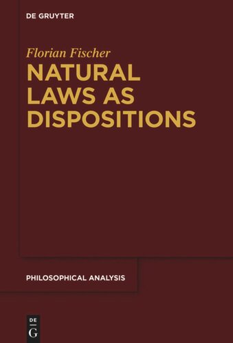 Natural Laws As Dispositions Florian Fischer