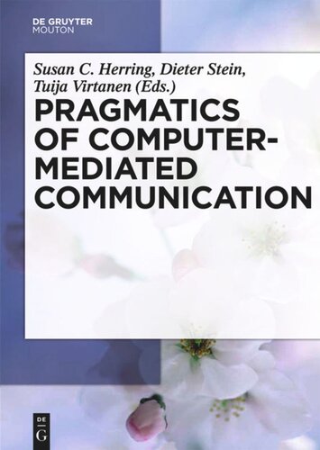 Pragmatics Of Computermediated Communication Susan Herring Editor Dieter Stein Editor Tuija Virtanen Editor