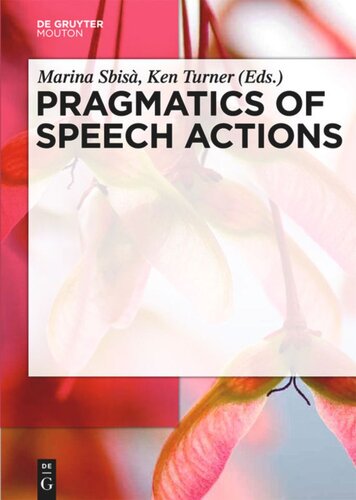 Pragmatics Of Speech Actions Marina Sbis Editor Ken Turner Editor