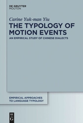 The Typology Of Motion Events An Empirical Study Of Chinese Dialects Carine Yukman Yiu
