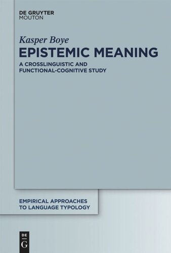 Epistemic Meaning A Crosslinguistic And Functionalcognitive Study Kasper Boye