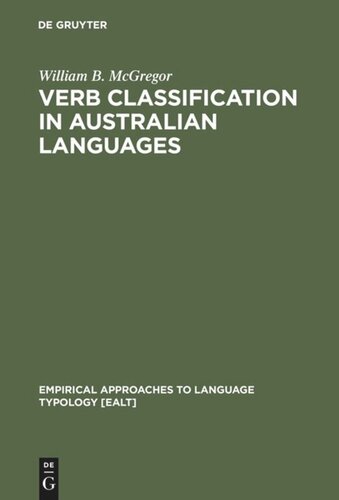 Verb Classification In Australian Languages Reprint 2013 William B Mcgregor