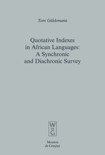 Quotative Indexes In African Languages A Synchronic And Diachronic Survey Tom Gldemann