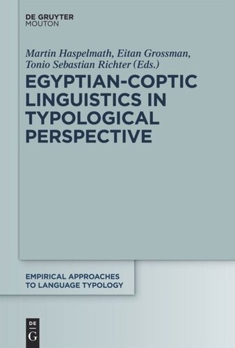 Egyptiancoptic Linguistics In Typological Perspective Eitan Grossman Editor Martin Haspelmath Editor Tonio Sebastian Richter Editor