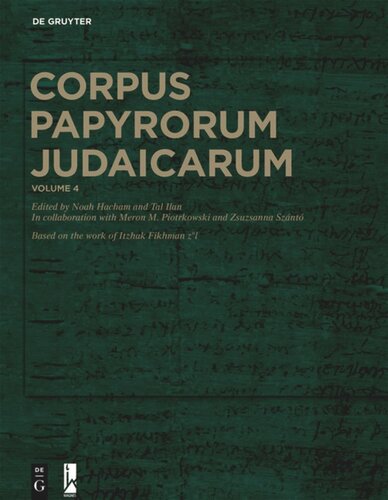 Corpus Papyrorum Judaicarum Volume 4 The Ptolemaic Period 323 Bce30 Bce Noah Hacham Editor Tal Ilan Editor Meronmartin Piotrkowski Editor Zsuzsanna Sznt Editor