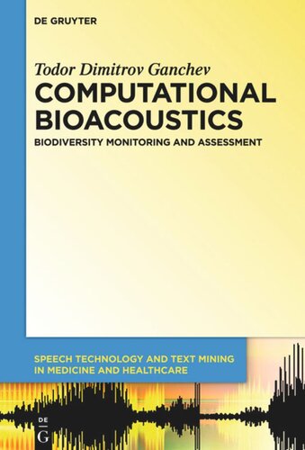 Computational Bioacoustics Biodiversity Monitoring And Assessment Todor Dimitrov Ganchev