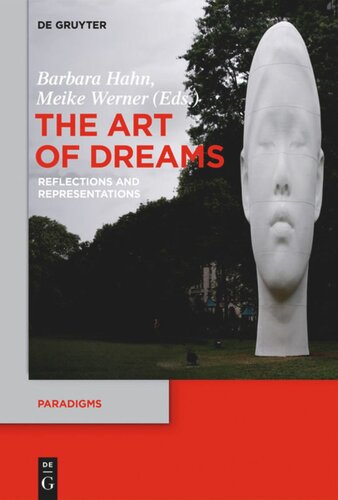 The Art Of Dreams Reflections And Representations Barbara Hahn Editor Meike Werner Editor
