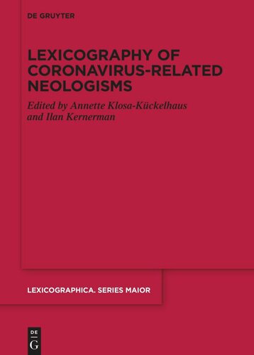 Lexicography Of Coronavirusrelated Neologisms Annette Klosakckelhaus Editor Ilan Kernerman Editor Publikationsfonds Fr Monografien Der Leibnizgemeinschaft Editor Leibnizinstitut Fr Deutsche Sprache Editor
