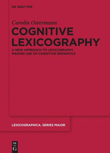 Cognitive Lexicography A New Approach To Lexicography Making Use Of Cognitive Semantics Carolin Ostermann