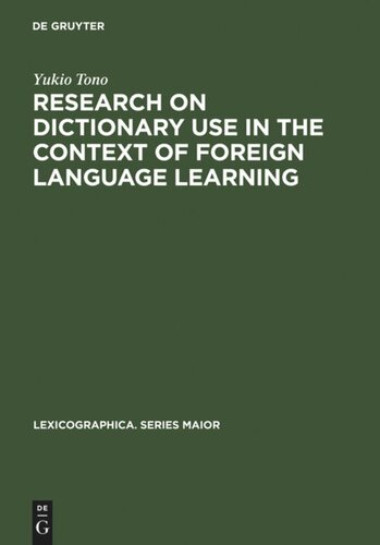 Research On Dictionary Use In The Context Of Foreign Language Learning Focus On Reading Comprehension Reprint 2012 Yukio Tono