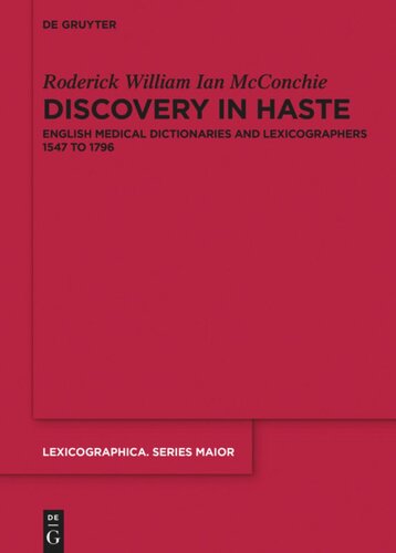 Discovery In Haste English Medical Dictionaries And Lexicographers 1547 To 1796 Roderick Mcconchie