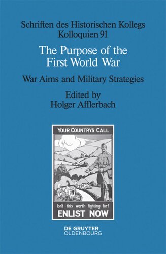 The Purpose Of The First World War War Aims And Military Strategies Holger Afflerbach Editor