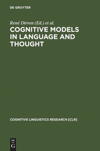 Cognitive Models In Language And Thought Ideology Metaphors And Meanings Reprint 2012 Ren Dirven Editor Roslyn Frank Editor Martin Ptz Editor