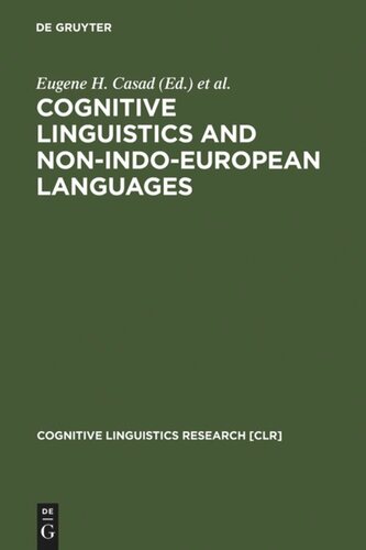Cognitive Linguistics And Nonindoeuropean Languages Reprint 2011 Eugene H Casad Editor Gary B Palmer Editor