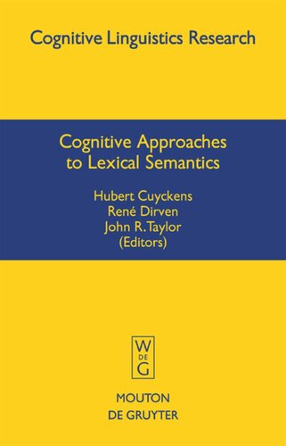 Cognitive Approaches To Lexical Semantics 2003th Edition Hubert Cuyckens Editor Ren Dirven Editor John R Taylor Editor